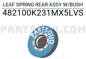 MAXPART 482100K231MX5LVS LEAF SPRING REAR ASSY W/BUSH