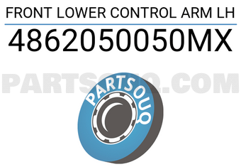 MAXPART 4862050050MX FRONT LOWER CONTROL ARM LH