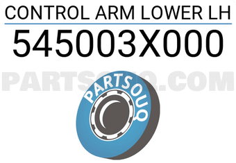 MAXPART 545003X000 CONTROL ARM LOWER LH