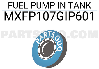 MAXPART MXFP107GIP601 FUEL PUMP IN TANK