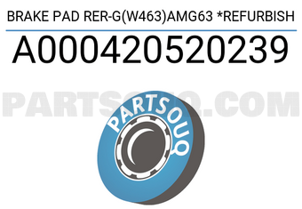 MERCEDES A000420520239 BRAKE PAD RER-G(W463)AMG63 *REFURBISH