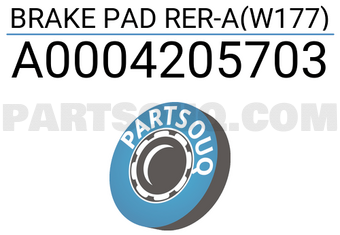 MERCEDES A0004205703 BRAKE PAD RER-A(W177)