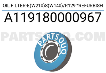 MERCEDES A119180000967 OIL FILTER-E(W210)S(W140)/R129 *REFURBISH