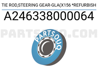 MERCEDES A246338000064 TIE ROD,STEERING GEAR-GLA(X156 *REFURBISH