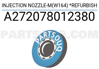 MERCEDES A272078012380 INJECTION NOZZLE-M(W164) *REFURBISH