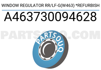 MERCEDES A463730094628 WINDOW REGULATOR RR/LF-G(W463) *REFURBISH