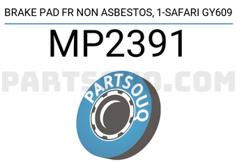 MINTYE MP2391 BRAKE PAD FR NON ASBESTOS, 1-SAFARI GY609