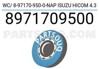 NAP 8971709500 WC/ 8-97170-950-0-NAP ISUZU HICOM 4.3
