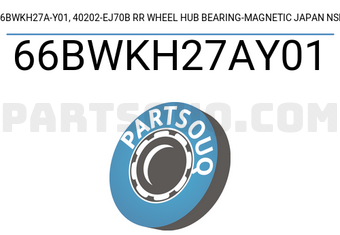 NSK 66BWKH27AY01 66BWKH27A-Y01, 40202-EJ70B RR WHEEL HUB BEARING-MAGNETIC JAPAN NSK