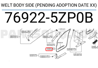 Nissan 769225ZP0B WELT BODY SIDE (PENDING ADOPTION DATE XX)
