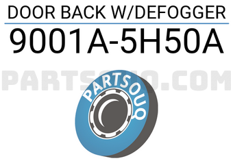 Nissan 9001A5H50A DOOR BACK W/DEFOGGER