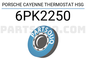Porsche 6PK2250 PORSCHE CAYENNE THERMOSTAT HSG