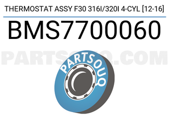 SCHNIEDER BMS7700060 THERMOSTAT ASSY F30 316I/320I 4-CYL [12-16]
