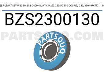 SCHNIEDER BZS2300130 FUEL PUMP ASSY W205/X253 C400 4-MATIC/AMG C200/C200 COUPE / 250/3504-MATIC [14-18]
