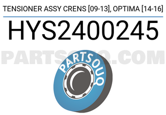 SCHNIEDER HYS2400245 TENSIONER ASSY CRENS [09-13], OPTIMA [14-16]
