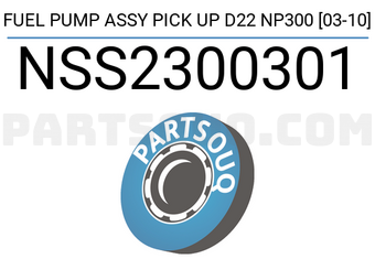 SCHNIEDER NSS2300301 FUEL PUMP ASSY PICK UP D22 NP300 [03-10]