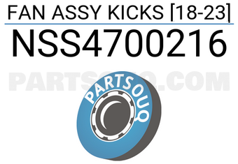 SCHNIEDER NSS4700216 FAN ASSY KICKS [18-23]