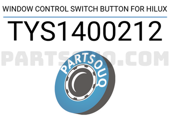 SCHNIEDER TYS1400212 WINDOW CONTROL SWITCH BUTTON FOR HILUX