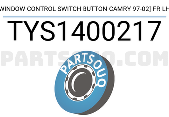 SCHNIEDER TYS1400217 WINDOW CONTROL SWITCH BUTTON CAMRY 97-02] FR LH