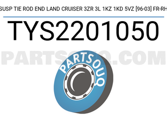SCHNIEDER TYS2201050 SUSP TIE ROD END LAND CRUISER 3ZR 3L 1KZ 1KD 5VZ [96-03] FR-RH