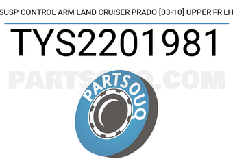 SCHNIEDER TYS2201981 SUSP CONTROL ARM LAND CRUISER PRADO [03-10] UPPER FR LH