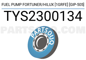 SCHNIEDER TYS2300134 FUEL PUMP FORTUNER/HILUX [1GRFE] [GIP-505]