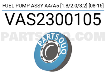 SCHNIEDER VAS2300105 FUEL PUMP ASSY A4/A5 [1.8/2.0/3.2] [08-16]