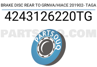 TAGA 4243126220TG BRAKE DISC REAR TO GRNVA/HIACE 201902- TAGA