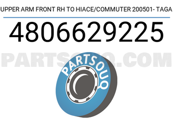 TAGA 4806629225 UPPER ARM FRONT RH TO HIACE/COMMUTER 200501- TAGA