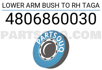 TAGA 4806860030 LOWER ARM BUSH TO RH TAGA