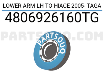 TAGA 4806926160TG LOWER ARM LH TO HIACE 2005- TAGA