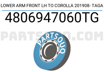 TAGA 4806947060TG LOWER ARM FRONT LH TO COROLLA 201908- TAGA