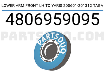 TAGA 4806959095 LOWER ARM FRONT LH TO YARIS 200601-201312 TAGA