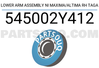 TAGA 545002Y412 LOWER ARM ASSEMBLY NI MAXIMA/ALTIMA RH TAGA