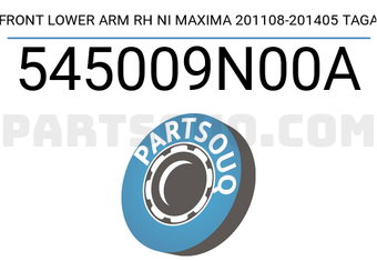TAGA 545009N00A FRONT LOWER ARM RH NI MAXIMA 201108-201405 TAGA