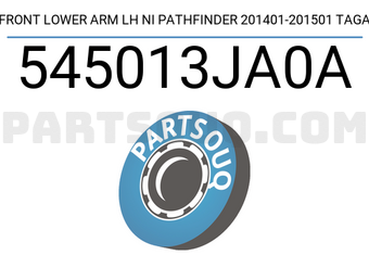 TAGA 545013JA0A FRONT LOWER ARM LH NI PATHFINDER 201401-201501 TAGA