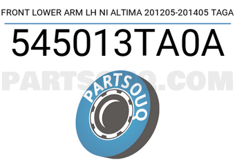 TAGA 545013TA0A FRONT LOWER ARM LH NI ALTIMA 201205-201405 TAGA