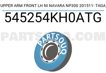 TAGA 545254KH0ATG UPPER ARM FRONT LH NI NAVARA NP300 201511- TAGA