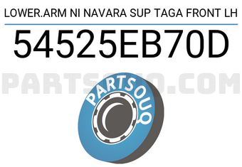 TAGA 54525EB70D LOWER.ARM NI NAVARA SUP TAGA FRONT LH