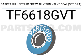 TEIKIN TF6618GVT GASKET FULL SET HR16DE WITH VITON VALVE SEAL (SET OF 1)