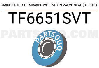 TEIKIN TF6651SVT GASKET FULL SET MRA8DE WITH VITON VALVE SEAL (SET OF 1)