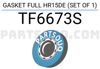 TEIKIN TF6673S GASKET FULL HR15DE (SET OF 1)
