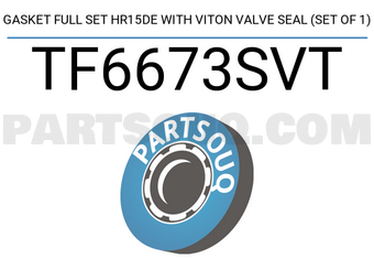 TEIKIN TF6673SVT GASKET FULL SET HR15DE WITH VITON VALVE SEAL (SET OF 1)