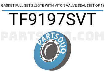 TEIKIN TF9197SVT GASKET FULL SET 2JZGTE WITH VITON VALVE SEAL (SET OF 1)
