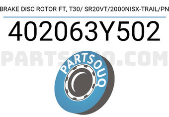 TOP 402063Y502 BRAKE DISC ROTOR FT, T30/ SR20VT/2000NISX-TRAIL/PN