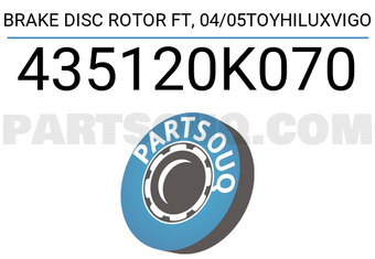 TOP 435120K070 BRAKE DISC ROTOR FT, 04/05TOYHILUXVIGO