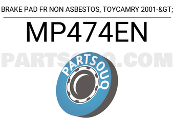 TOP MP474EN BRAKE PAD FR NON ASBESTOS, TOYCAMRY 2001->