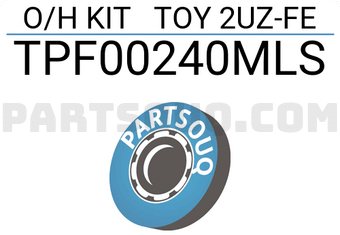 TOP TPF00240MLS O/H KIT TOY 2UZ-FE