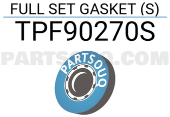 TOP TPF90270S FULL SET GASKET (S)