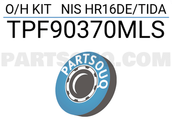 TOP TPF90370MLS O/H KIT NIS HR16DE/TIDA